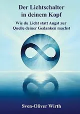 ePUB Der Lichtschalter in deinem Kopf von Sven-Oliver Wirth
