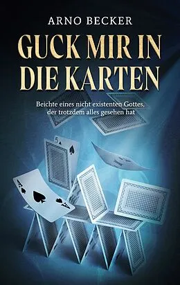 E-Book (epub) Guck mir in die Karten von Arno Becker