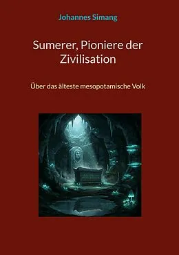 E-Book (epub) Sumerer, Pioniere der Zivilisation von Johannes Simang