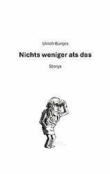 E-Book (epub) Nichts weniger als das von Ulrich Bunjes