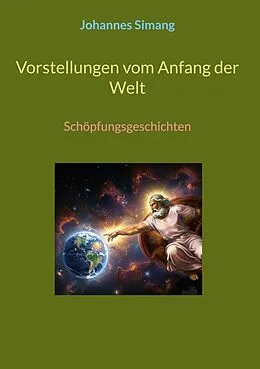E-Book (epub) Vorstellungen vom Anfang der Welt von Johannes Simang