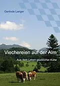 E-Book (epub) Viechereien auf der Alm von Gerlinde Langer