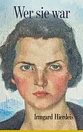 E-Book (epub) Wer sie war - Ein Leben in 30 Kapiteln von Irmgard Hierdeis