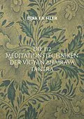 E-Book (epub) Die 112 Meditationstechniken der Vigyan Bhairava Tantra von Dirk Eichler