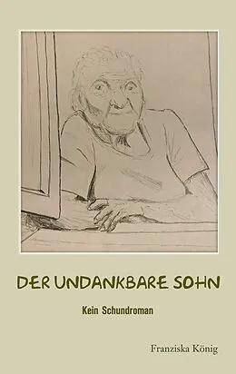 E-Book (epub) Der undankbare Sohn von Franziska König