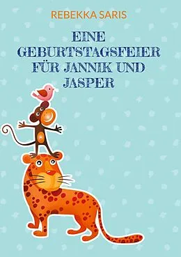 E-Book (epub) Eine Geburtstagsfeier für Jannik und Jasper von Rebekka Saris