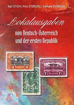 E-Book (epub) Lokalausgaben von Deutsch-Österreich und der ersten Republik von Karl Stich, Fritz Sturzeis, Gerhard Svoboda