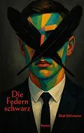 E-Book (epub) Die Federn schwarz von Olaf Dittmann