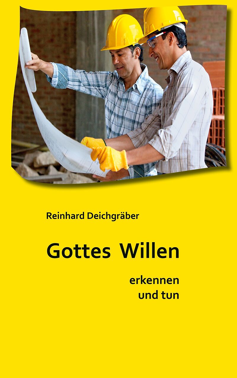Gottes Willen erkennen und tun