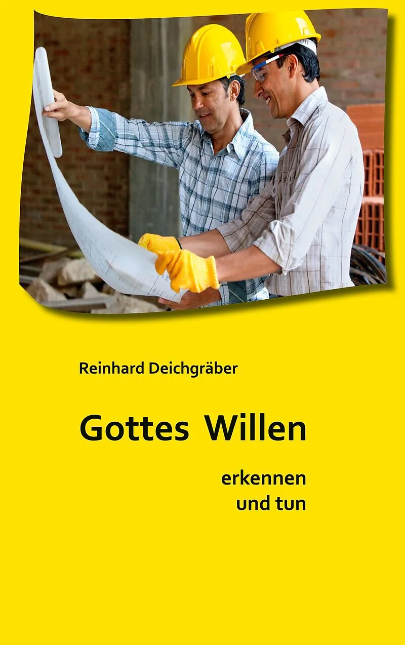 Gottes Willen erkennen und tun