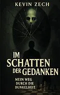 E-Book (epub) Im Schatten der Gedanken von Kevin Zech