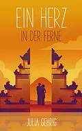 E-Book (epub) Ein Herz in der Ferne von Julia Gehrig