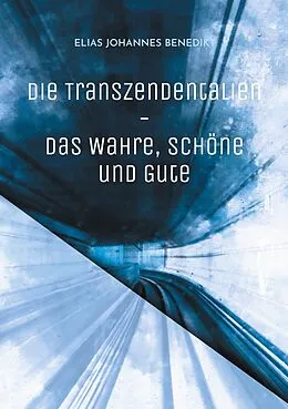 E-Book (epub) Die Transzendentalien von Elias Johannes Benedikt