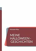 E-Book (epub) Meine Halloween - Geschichten von Michelle Miles