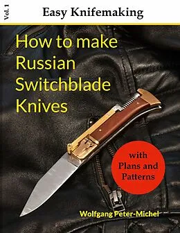 E-Book (epub) How to make Russian Switchblade Knives von Wolfgang Peter-Michel