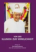 E-Book (epub) Von der Illusion zur Wirklichkeit von Shri Ranjit Maharaj