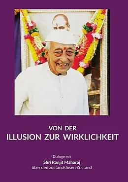 E-Book (epub) Von der Illusion zur Wirklichkeit von Shri Ranjit Maharaj