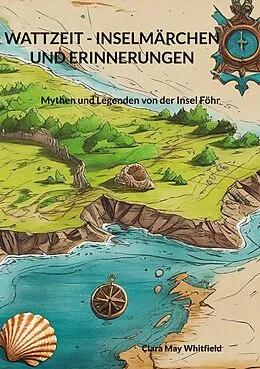 E-Book (epub) Wattzeit - Inselmärchen und Erinnerungen von Clara May Whitfield