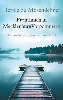E-Book (epub) Frontlinien in MecklenburgVorpommern von Herold Zu Moschdehner