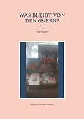 E-Book (epub) Was bleibt von den 68-ern? von Michael Heinen-Anders