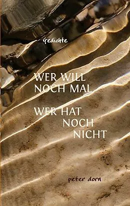 E-Book (epub) Wer will noch mal wer hat noch nicht von Peter Dorn