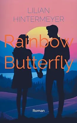 E-Book (epub) Rainbow Butterfly von Lilian Hintermeyer