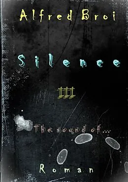 E-Book (epub) Silence III von Alfred Broi