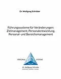 E-Book (epub) Führungssysteme für Veränderungen: Zielmanagement, Personalentwicklung, Personal- und Bereichsmanagement von Wolfgang Schröder