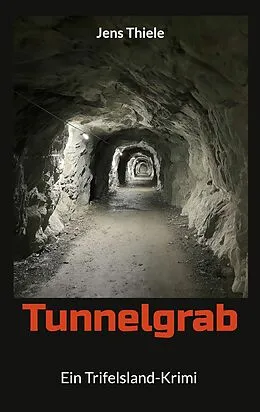E-Book (epub) Tunnelgrab von Jens Thiele
