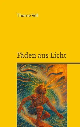 E-Book (epub) Fäden aus Licht von Thorne Vell