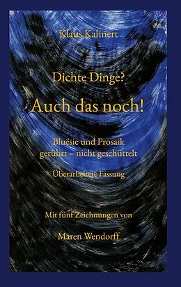 E-Book (epub) Dichte Dinge? Auch das noch! von Klaus Kahnert