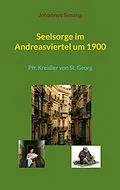 E-Book (epub) Seelsorge im Andreasviertel um 1900 von Johannes Simang