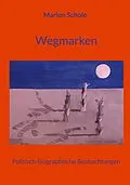 E-Book (epub) Wegmarken von Marion Schole