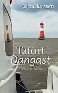 E-Book (epub) Tatort Dangast von Gitte Jurssen