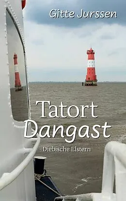 E-Book (epub) Tatort Dangast von Gitte Jurssen