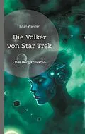 E-Book (epub) Die Völker von Star Trek von Julian Wangler