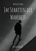 E-Book (epub) Im Schatten der Wahrheit von Daniela Schack