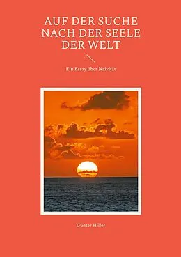 E-Book (epub) Auf der Suche nach der Seele der Welt von Günter Hiller