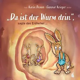E-Book (epub) "Da ist der Wurm drin", sagte das Erdferkel ... von Karin Braun