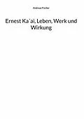 E-Book (epub) Ernest Ka´ai, Leben, Werk und Wirkung von Andreas Fischer