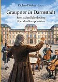 E-Book (epub) Graupner in Darmstadt von Richard Weber-Laux
