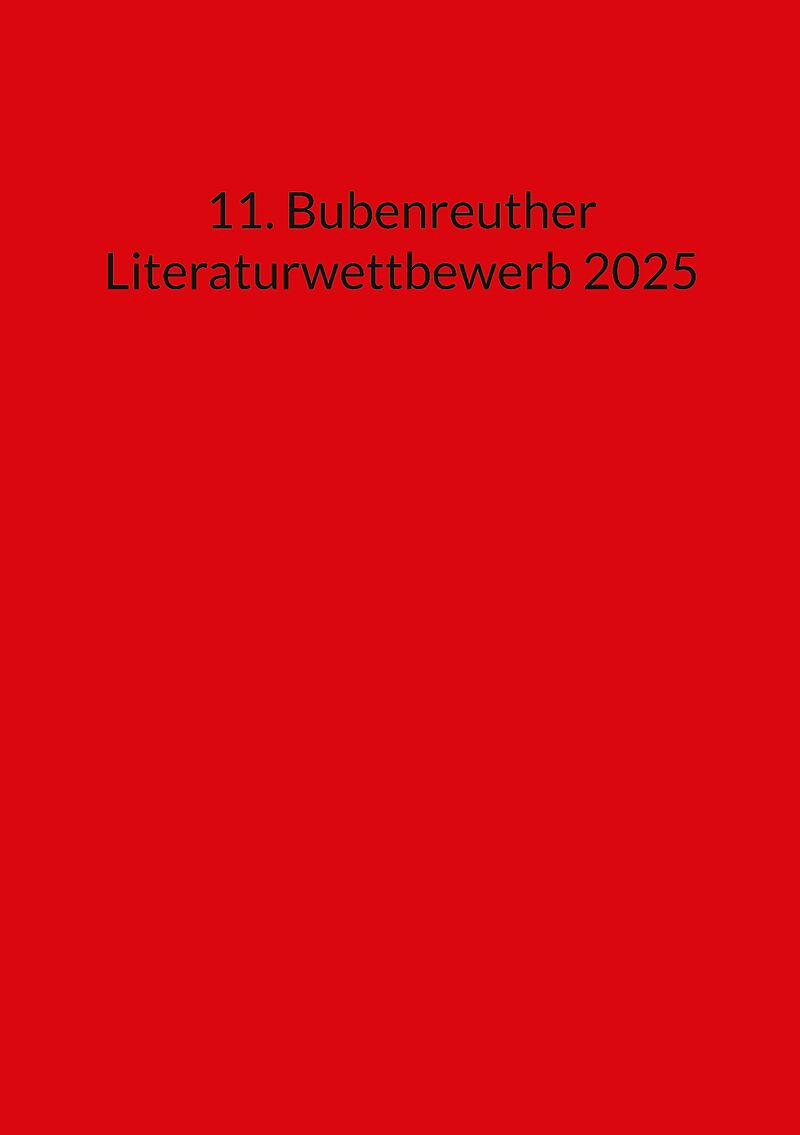 11. Bubenreuther Literaturwettbewerb 2025