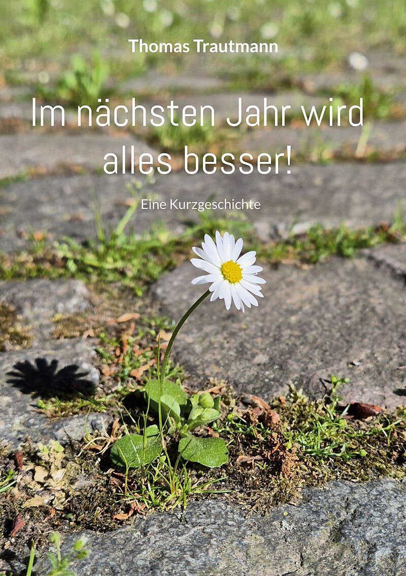 Im nächsten Jahr wird alles besser!