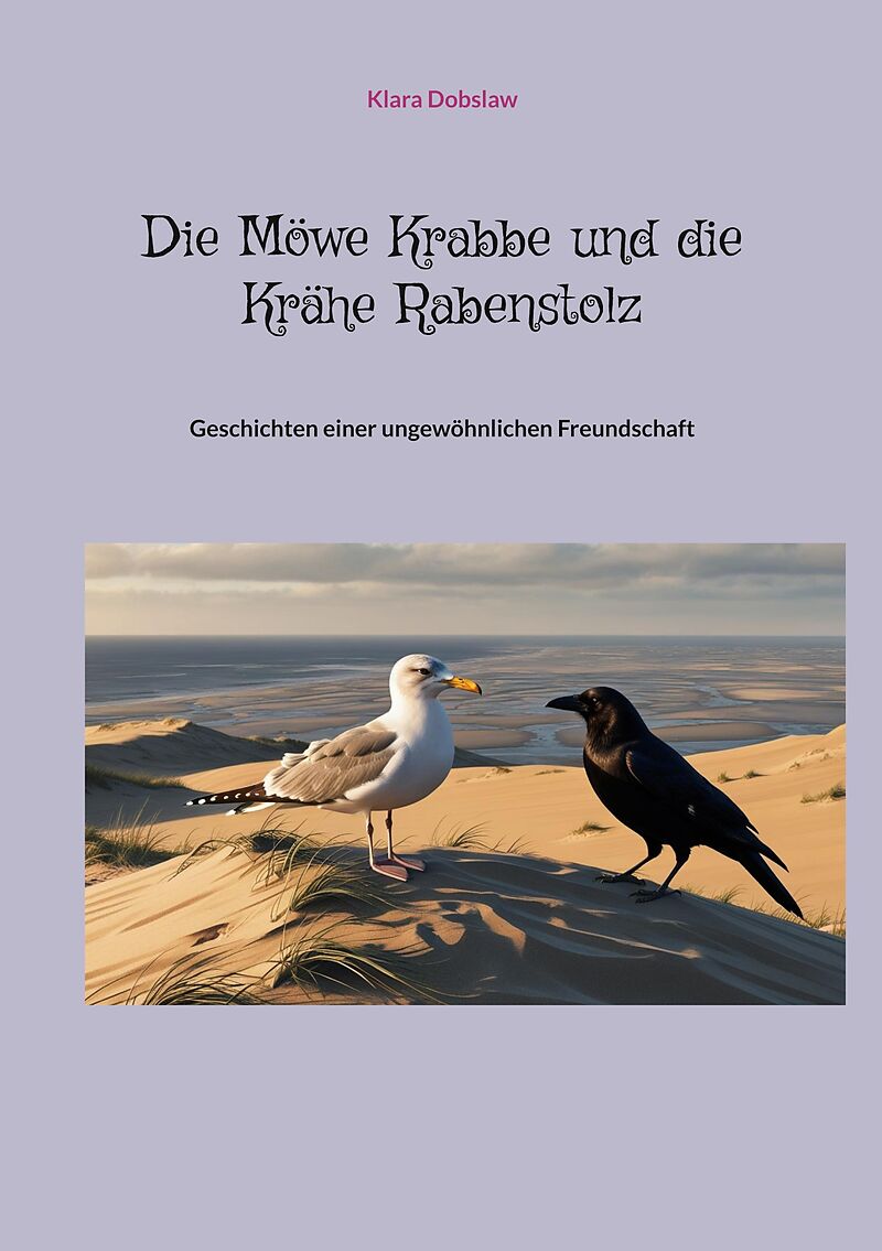 Die Möwe Krabbe und die Krähe Rabenstolz