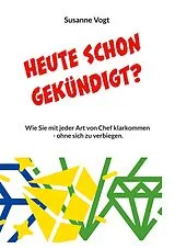 Kartonierter Einband Heute schon gekündigt? von Susanne Vogt
