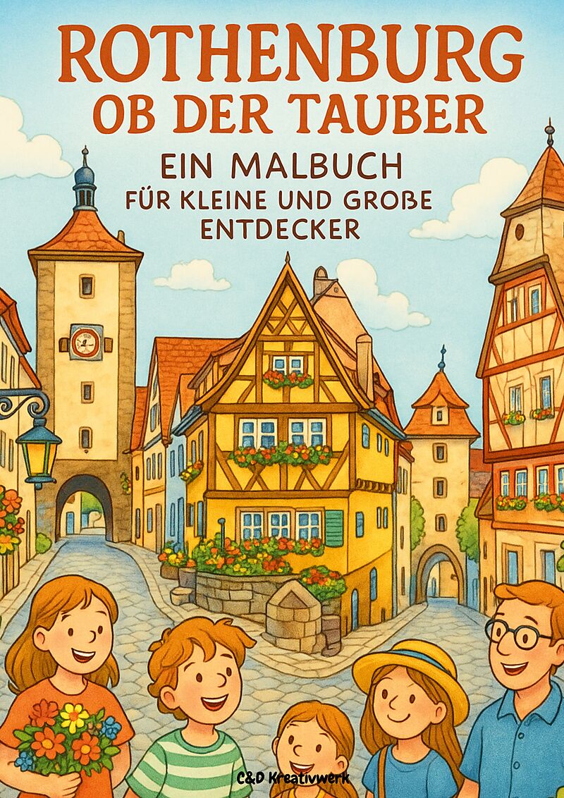 Rothenburg ob der Tauber. Ein Malbuch für kleine und große Entdecker