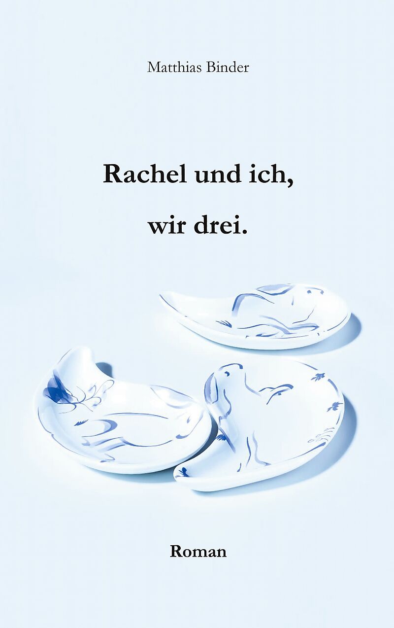 Rachel und ich, wir drei