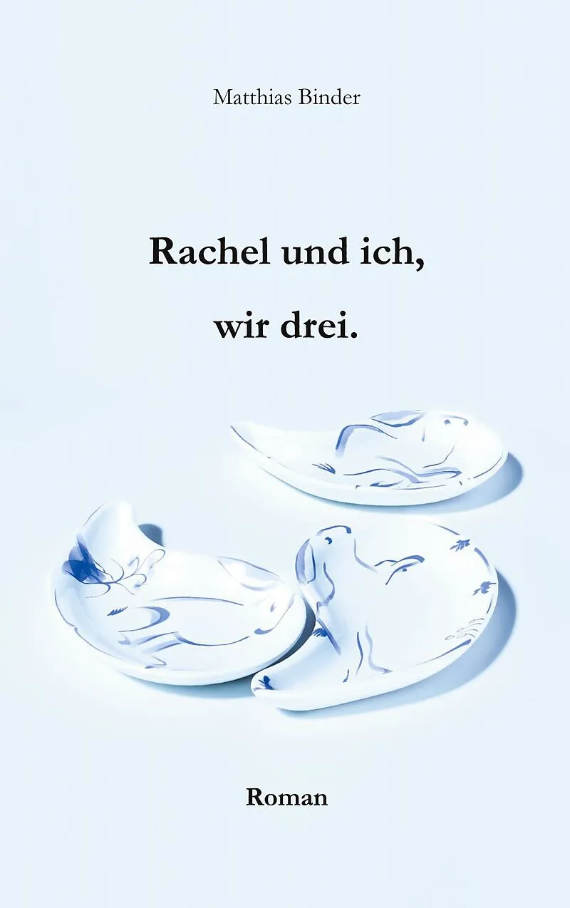Rachel und ich, wir drei