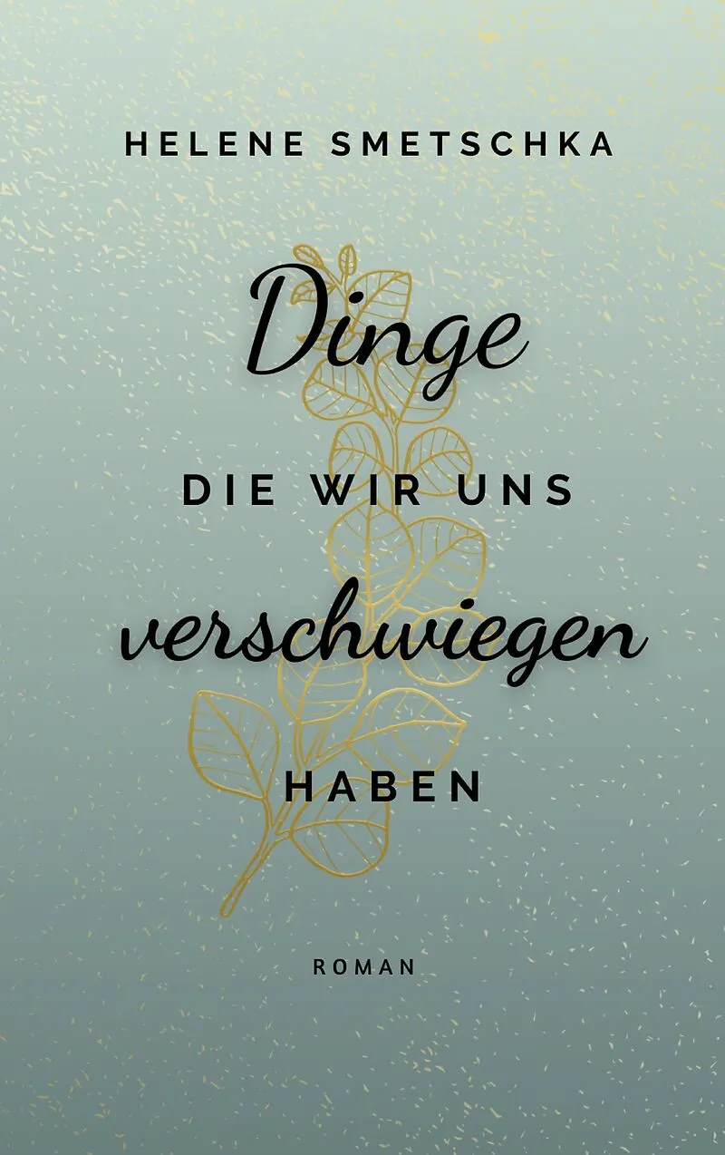 Dinge die wir uns verschwiegen haben