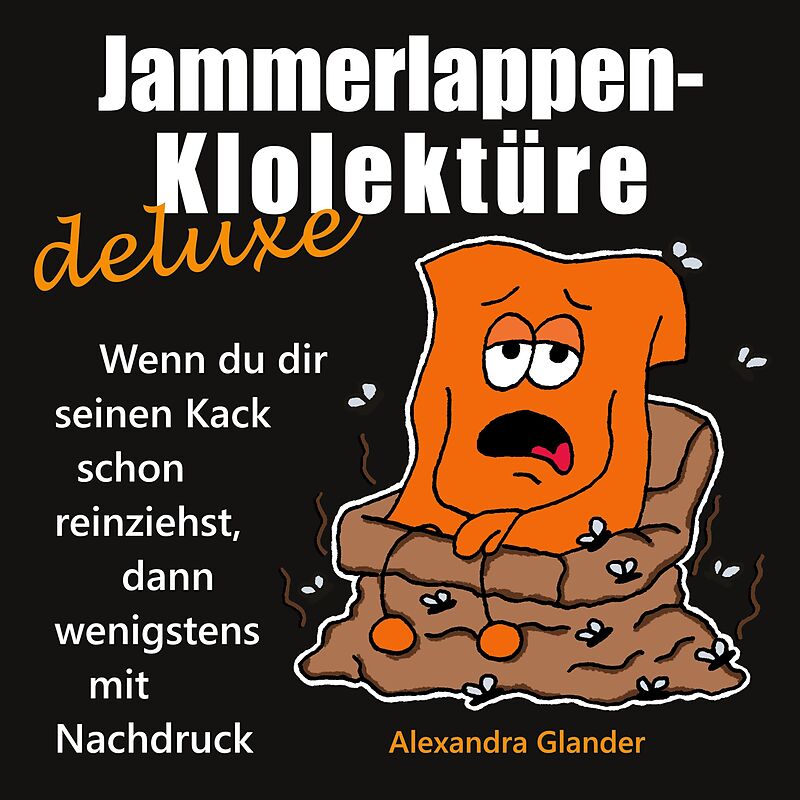 Jammerlappen-Klolektüre deluxe